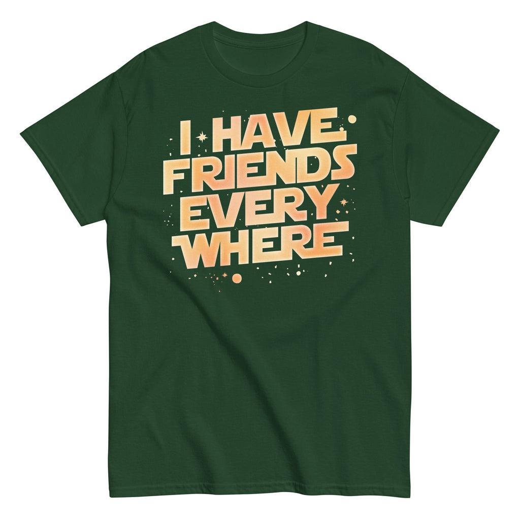 I Have Friends Everywhere Men's Classic Tee