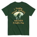 I Hope Your Email Never Finds Me Men's Classic Tee