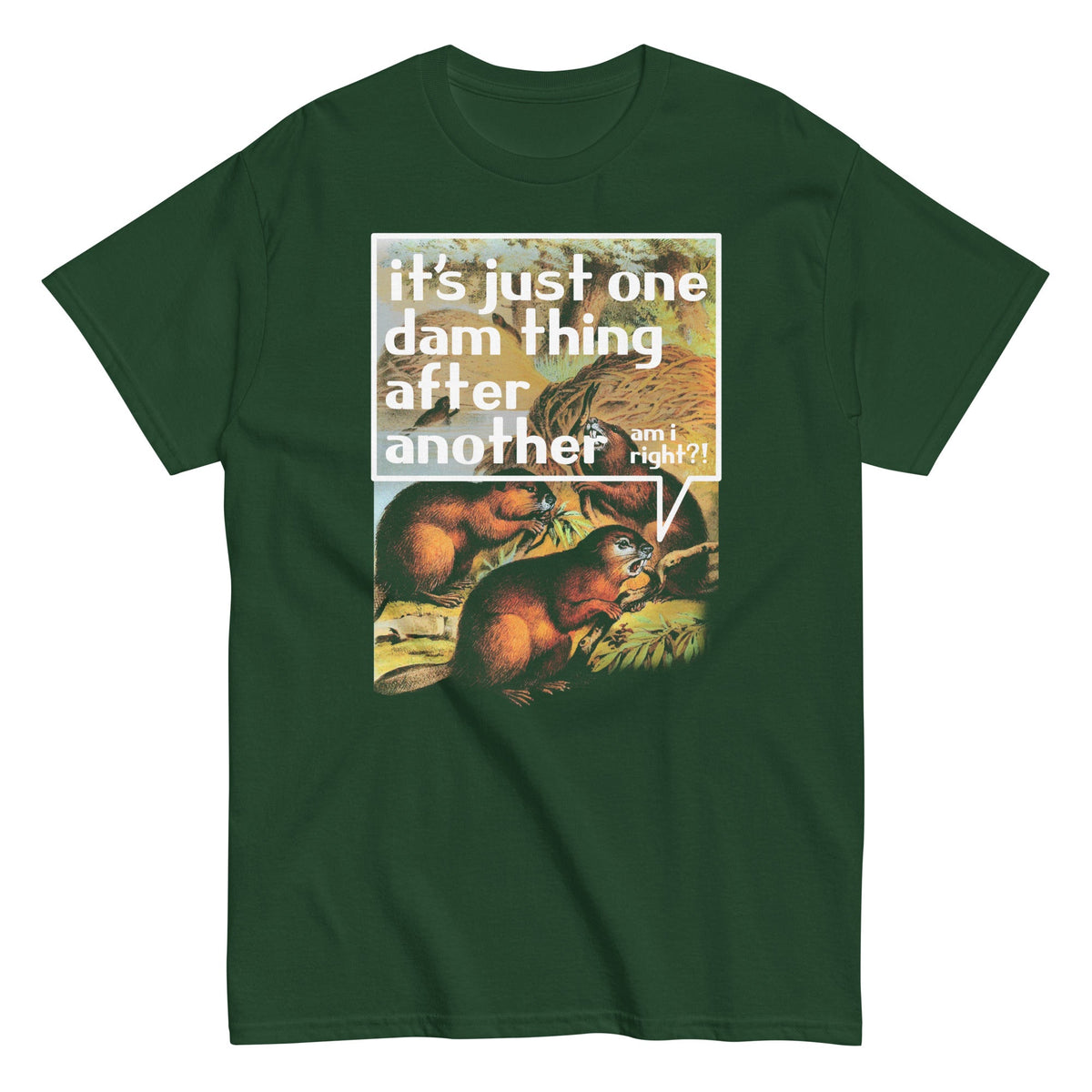 It's Just One Dam Thing After Another Men's Classic Tee