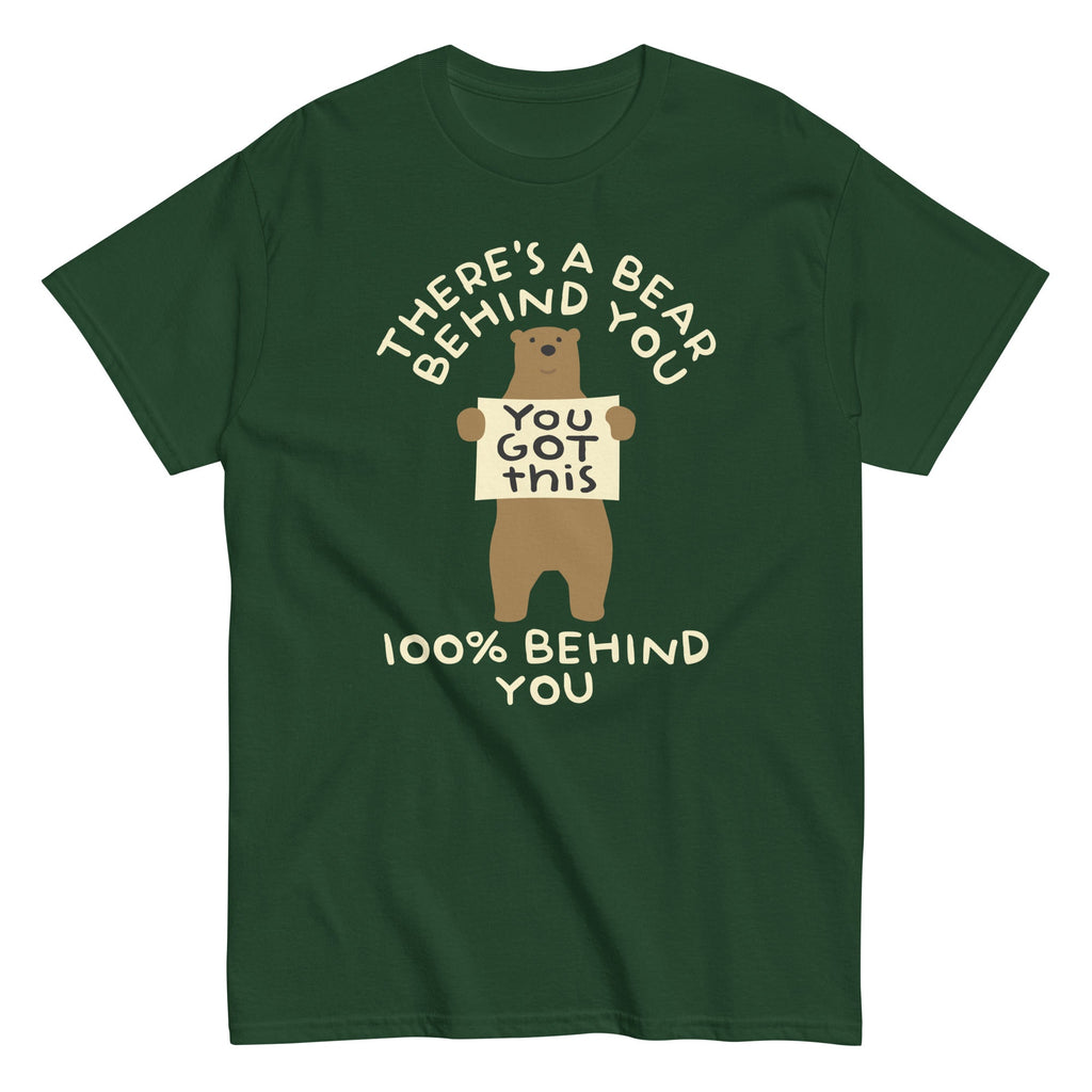 There's A Bear Behind You. 100% Behind You Men's Classic Tee