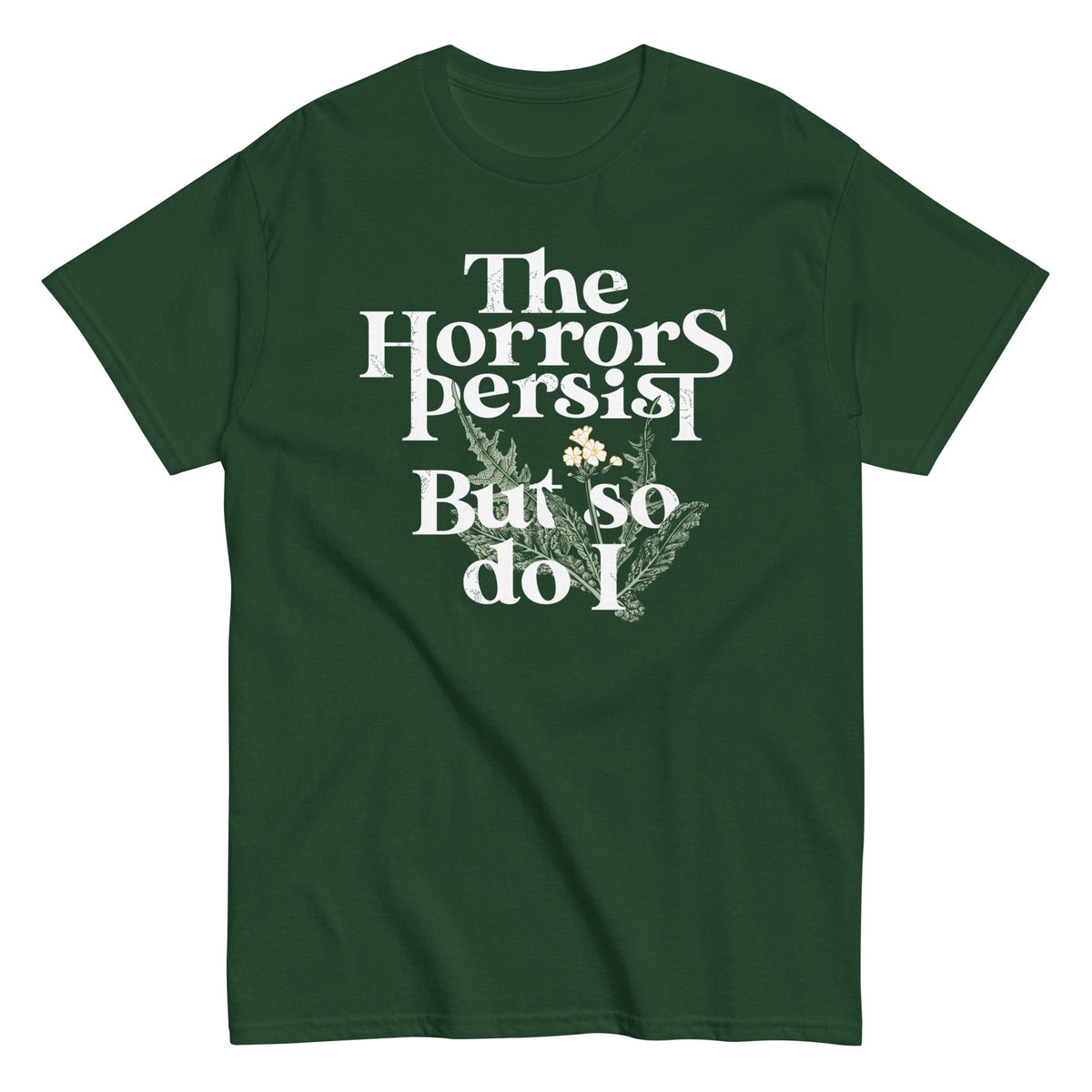 The Horrors Persist But So Do I Men's Classic Tee