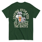 Staying Hydrated To Outlive The Idiots Men's Classic Tee