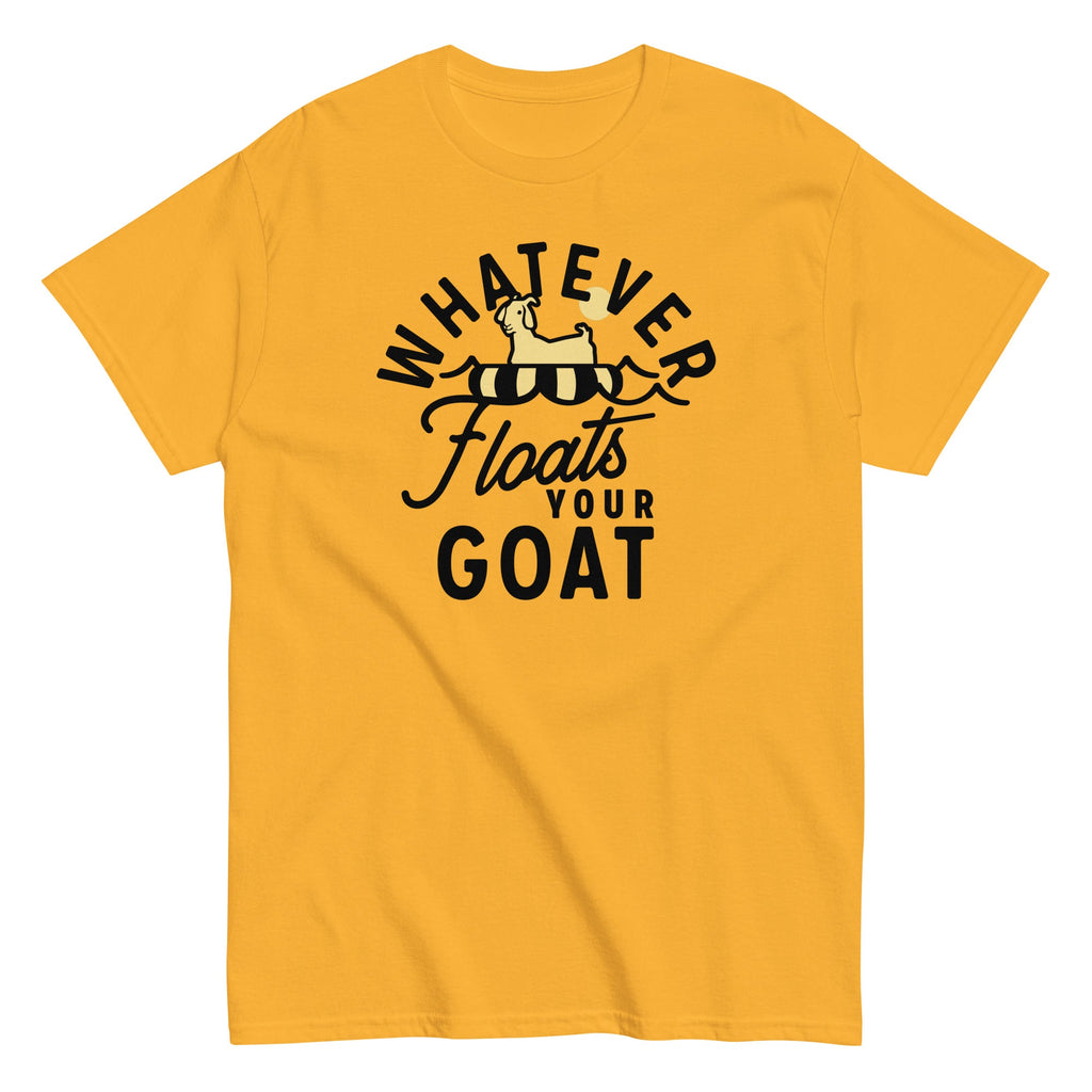 Whatever Floats Your Goat Men's Classic Tee