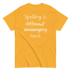 Spelling Is Hard Men's Classic Tee