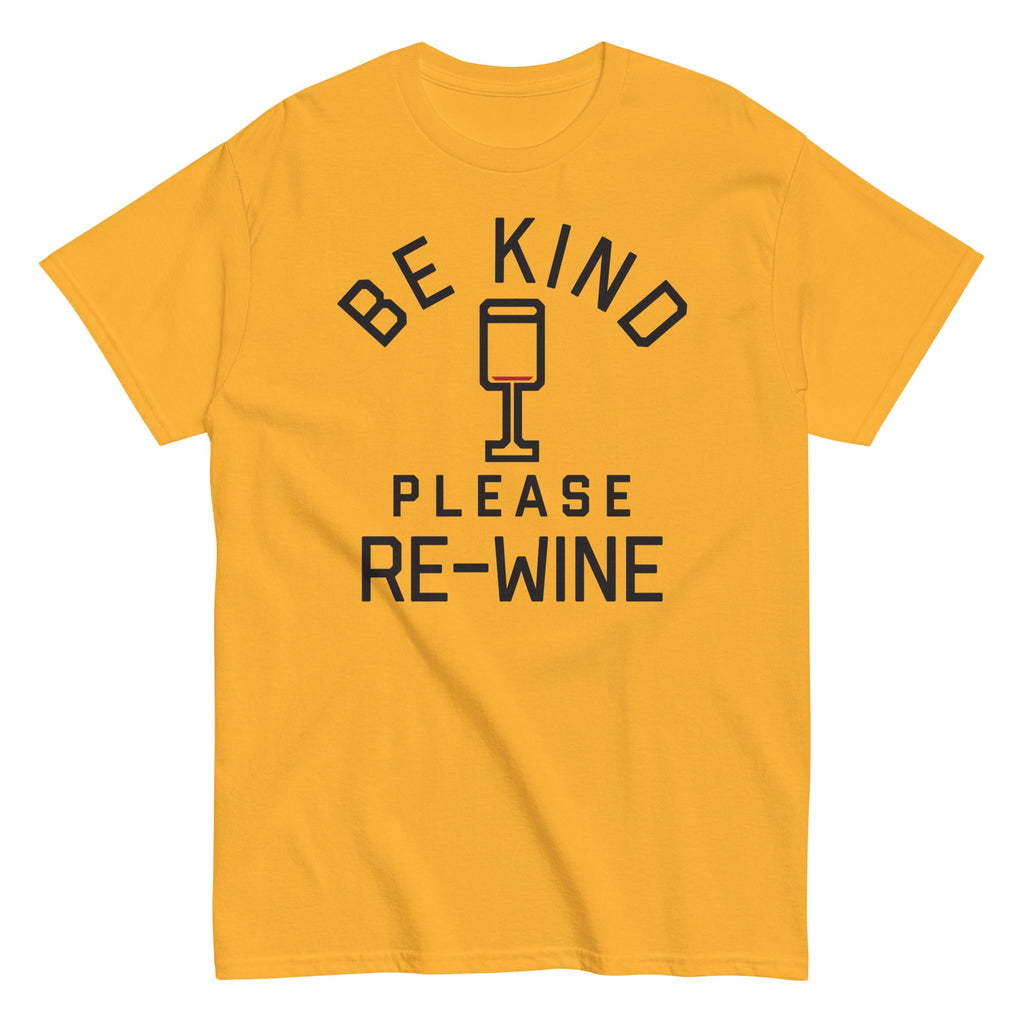 Be Kind. Please Re-Wine Men's Classic Tee