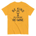 Be Kind. Please Re-Wine Men's Classic Tee