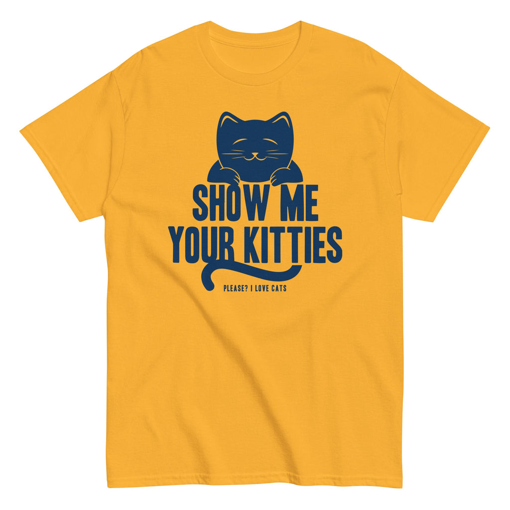 Show Me Your Kitties Men's Classic Tee
