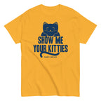 Show Me Your Kitties Men's Classic Tee