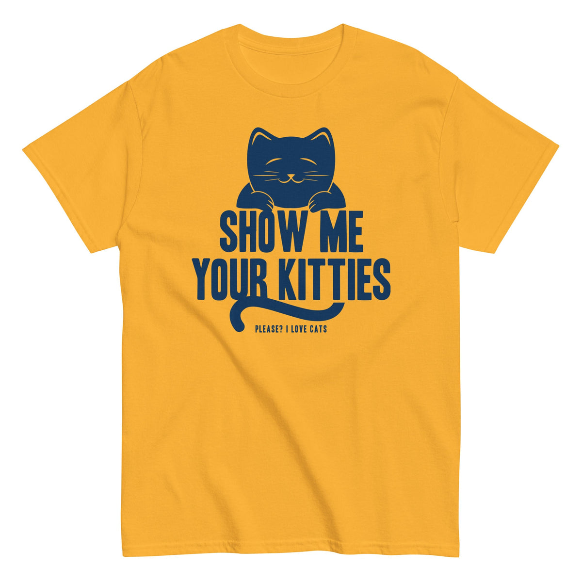 Show Me Your Kitties Men's Classic Tee