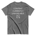 Content Currently Unavailable Men's Classic Tee