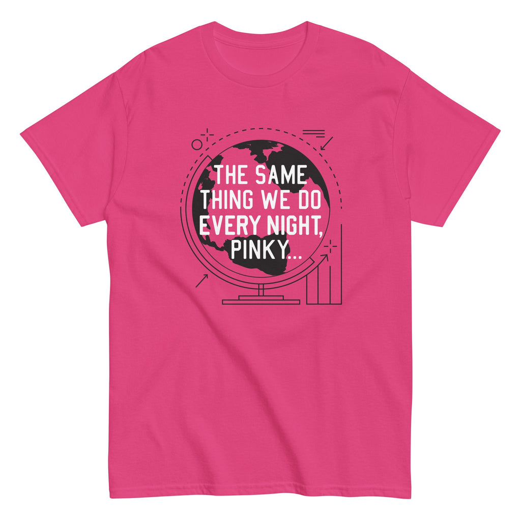 The Same Thing We Do Every Night Men's Classic Tee