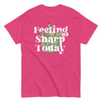 Feeling Sharp Today Men's Classic Tee