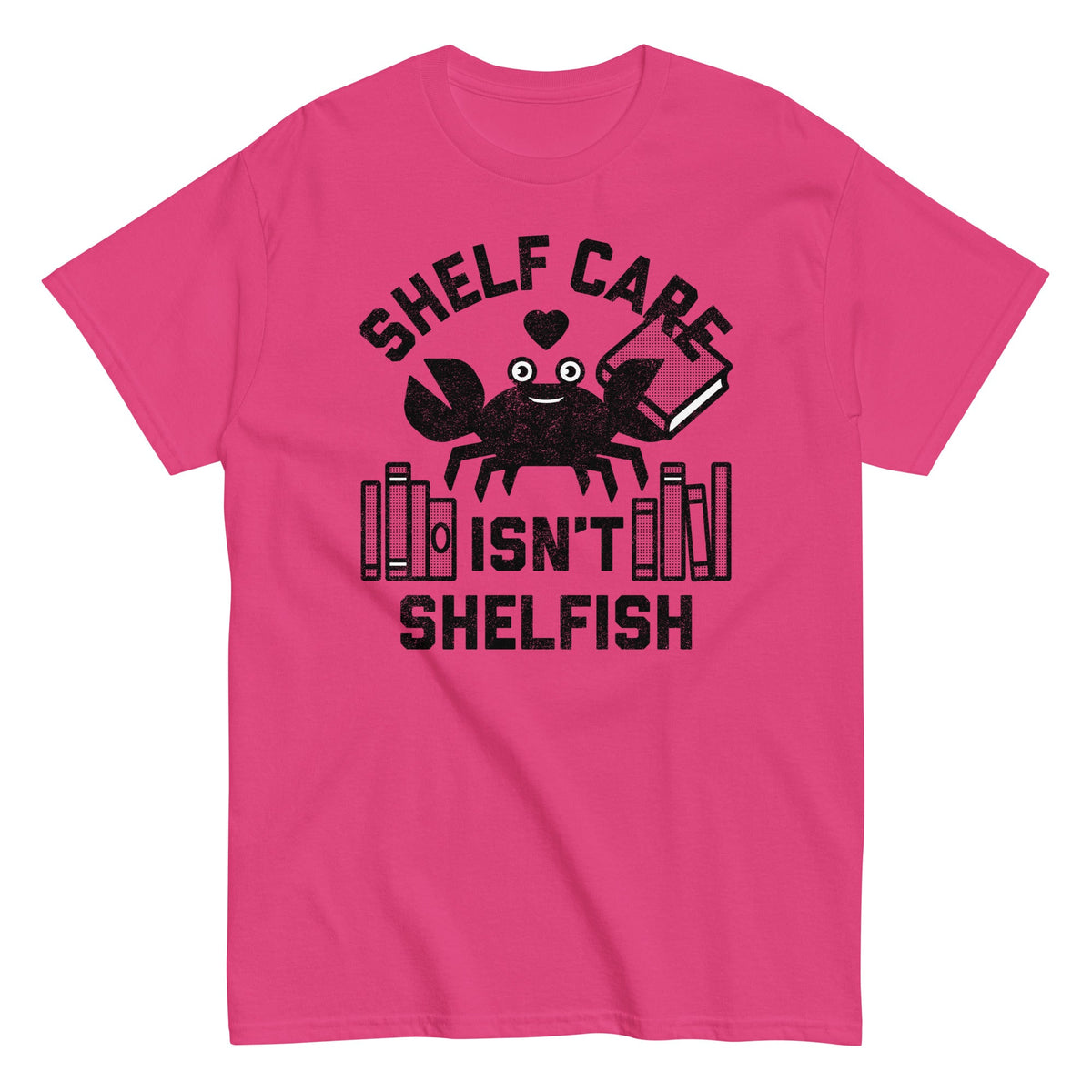 Shelf Care Isn't Shelfish Men's Classic Tee