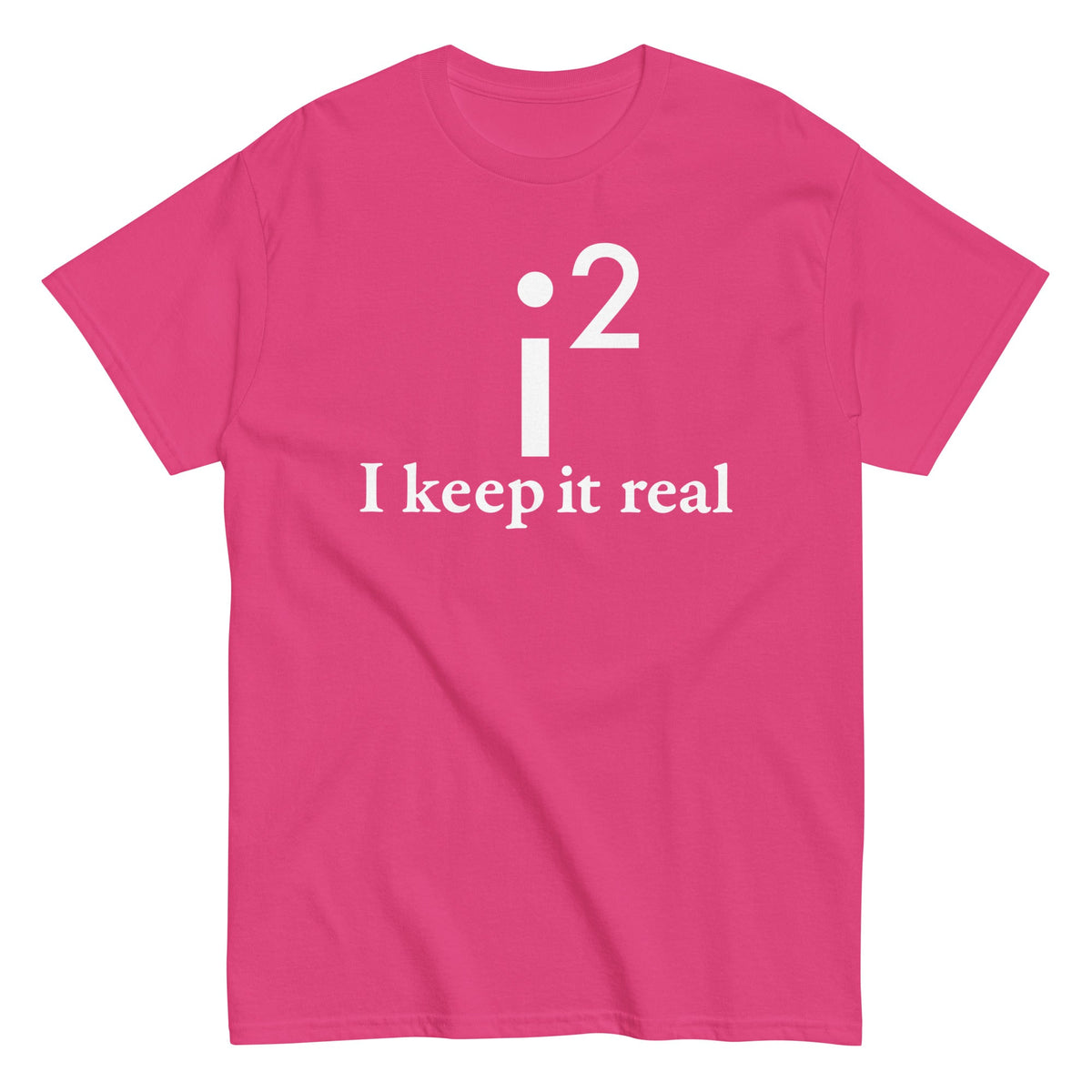 I Keep It Real Men's Classic Tee