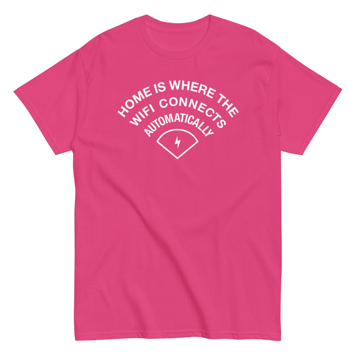 Home Is Where The WiFI Connects Automatically Men's Classic Tee