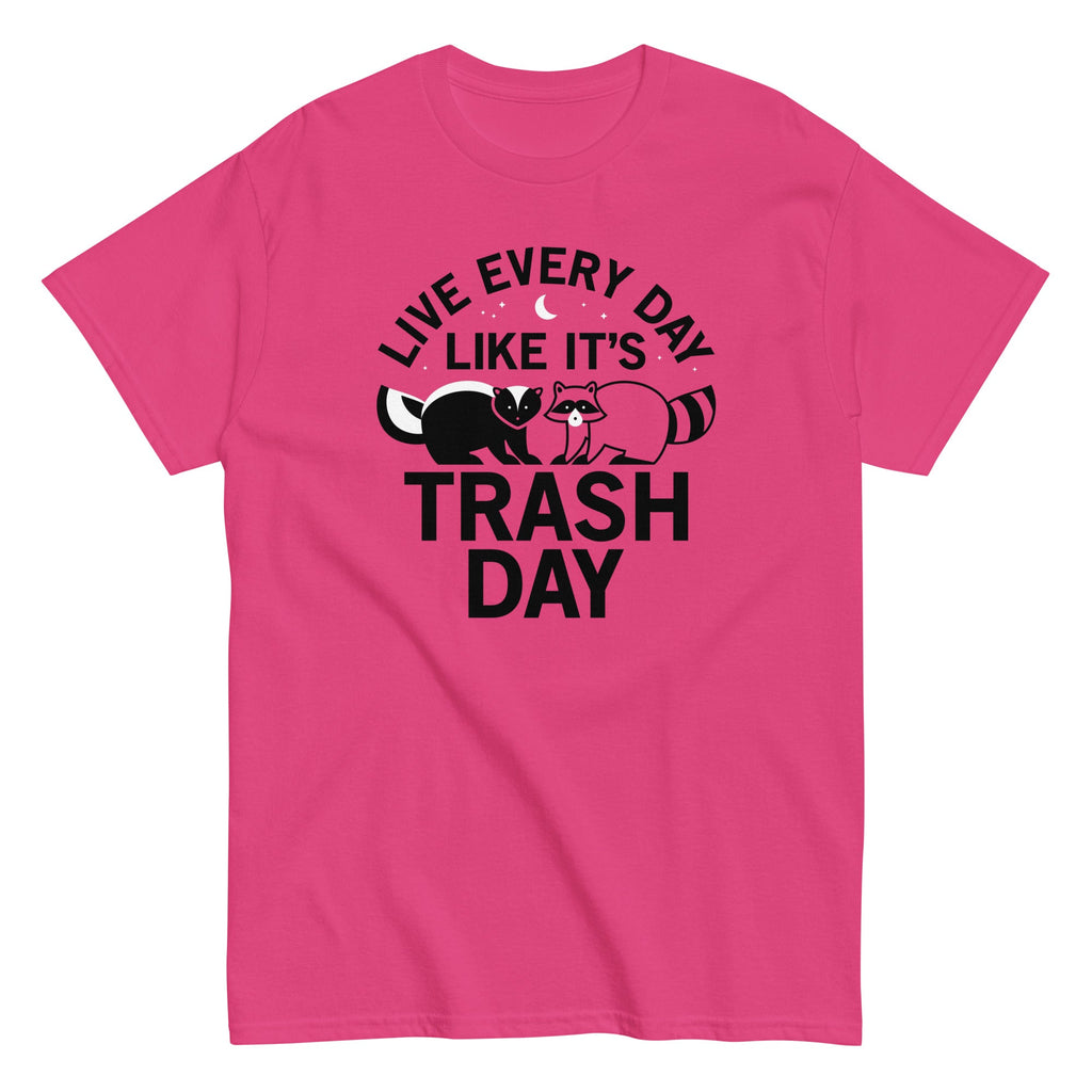 Live Every Day Like It's Trash Day Men's Classic Tee