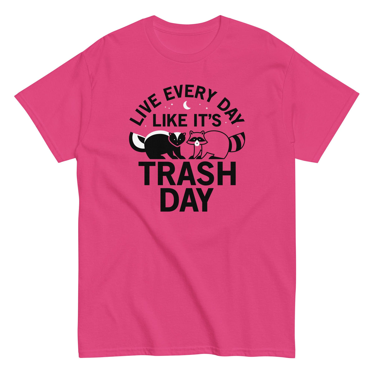 Live Every Day Like It's Trash Day Men's Classic Tee