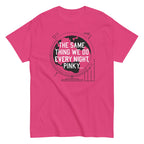 The Same Thing We Do Every Night Men's Classic Tee