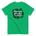 Botany Plants Lately? Men's Classic Tee