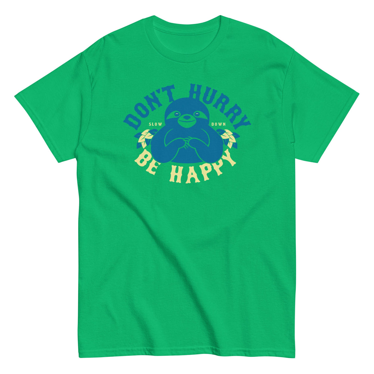 Don't Hurry Be Happy Men's Classic Tee