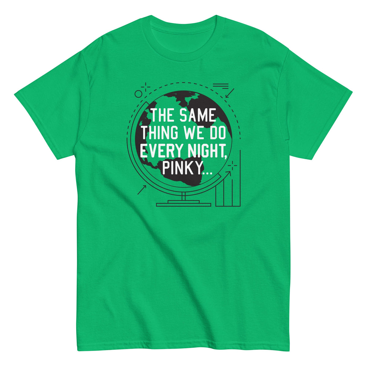 The Same Thing We Do Every Night Men's Classic Tee