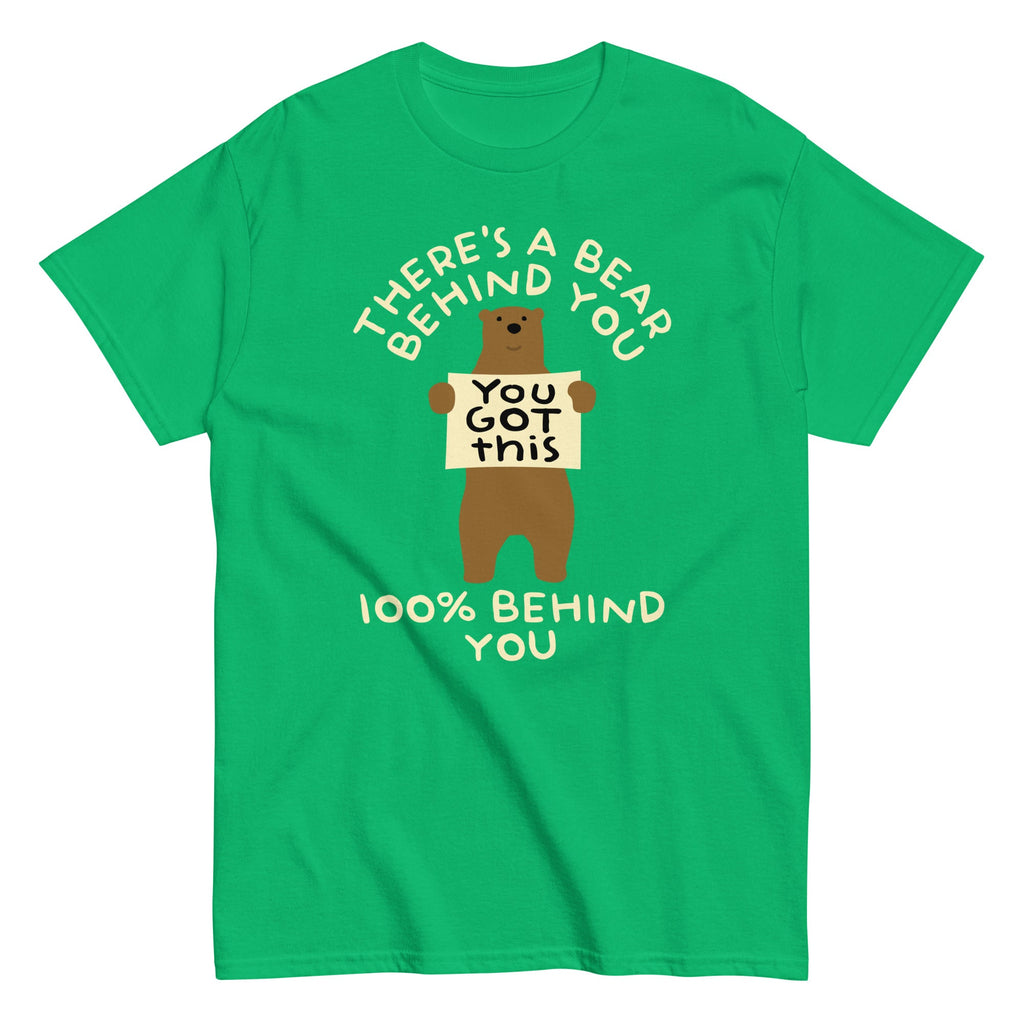There's A Bear Behind You. 100% Behind You Men's Classic Tee