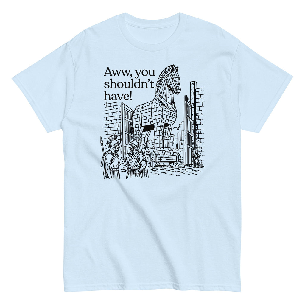 Aww. You Shouldn't Have! Men's Classic Tee