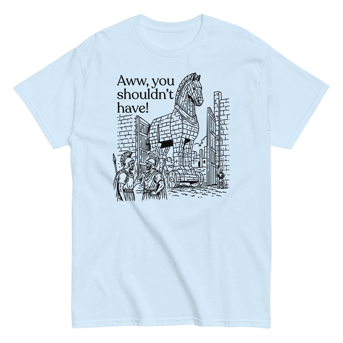 Aww. You Shouldn't Have! Men's Classic Tee