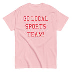 Go Local Sports Team! Men's Classic Tee