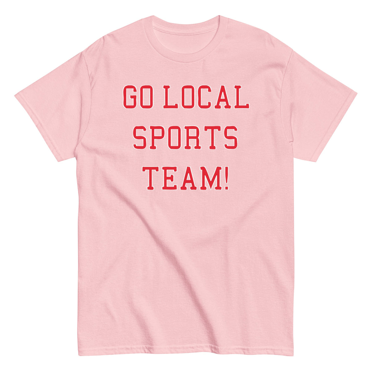 Go Local Sports Team! Men's Classic Tee