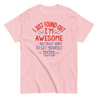 I'm Awesome. Get Yourself Tested Men's Classic Tee
