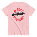 We Don't Need Roads Men's Classic Tee