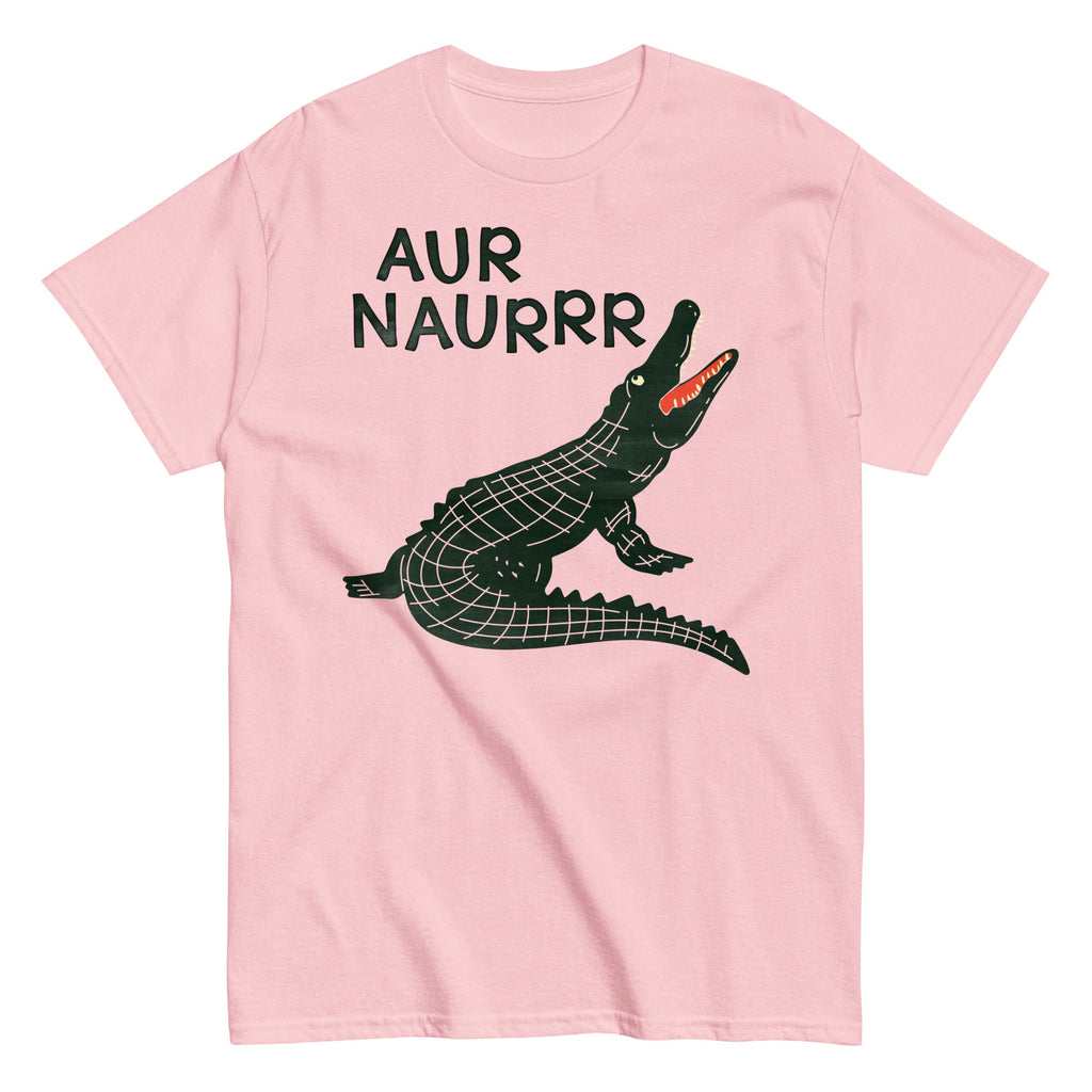 Aur Naurrr Men's Classic Tee