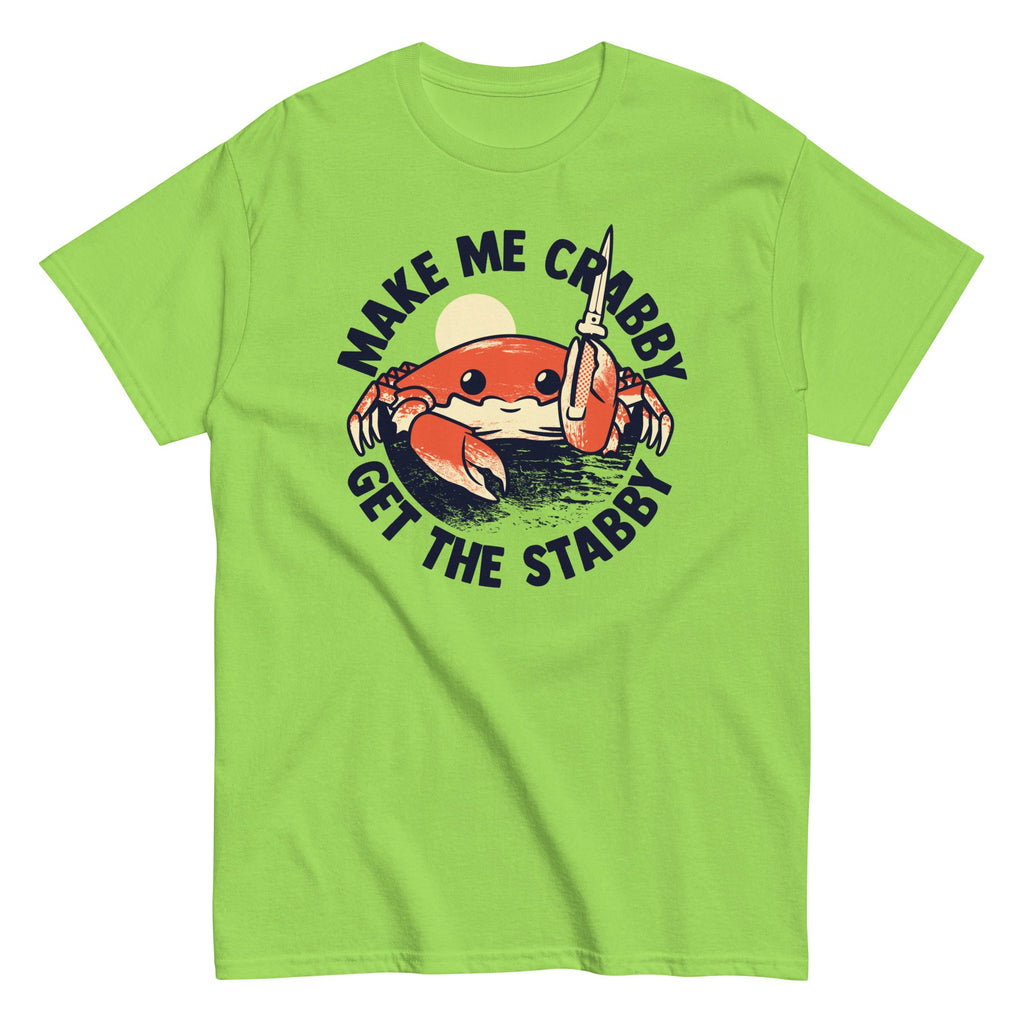 Make Me Crabby Get The Stabby Men's Classic Tee