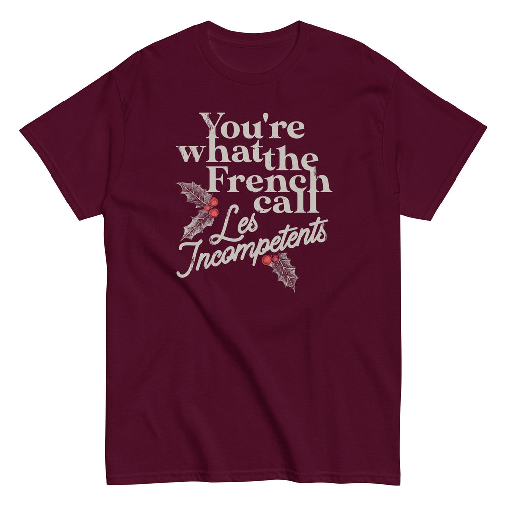 You're What The French Call Les Incompetents Men's Classic Tee