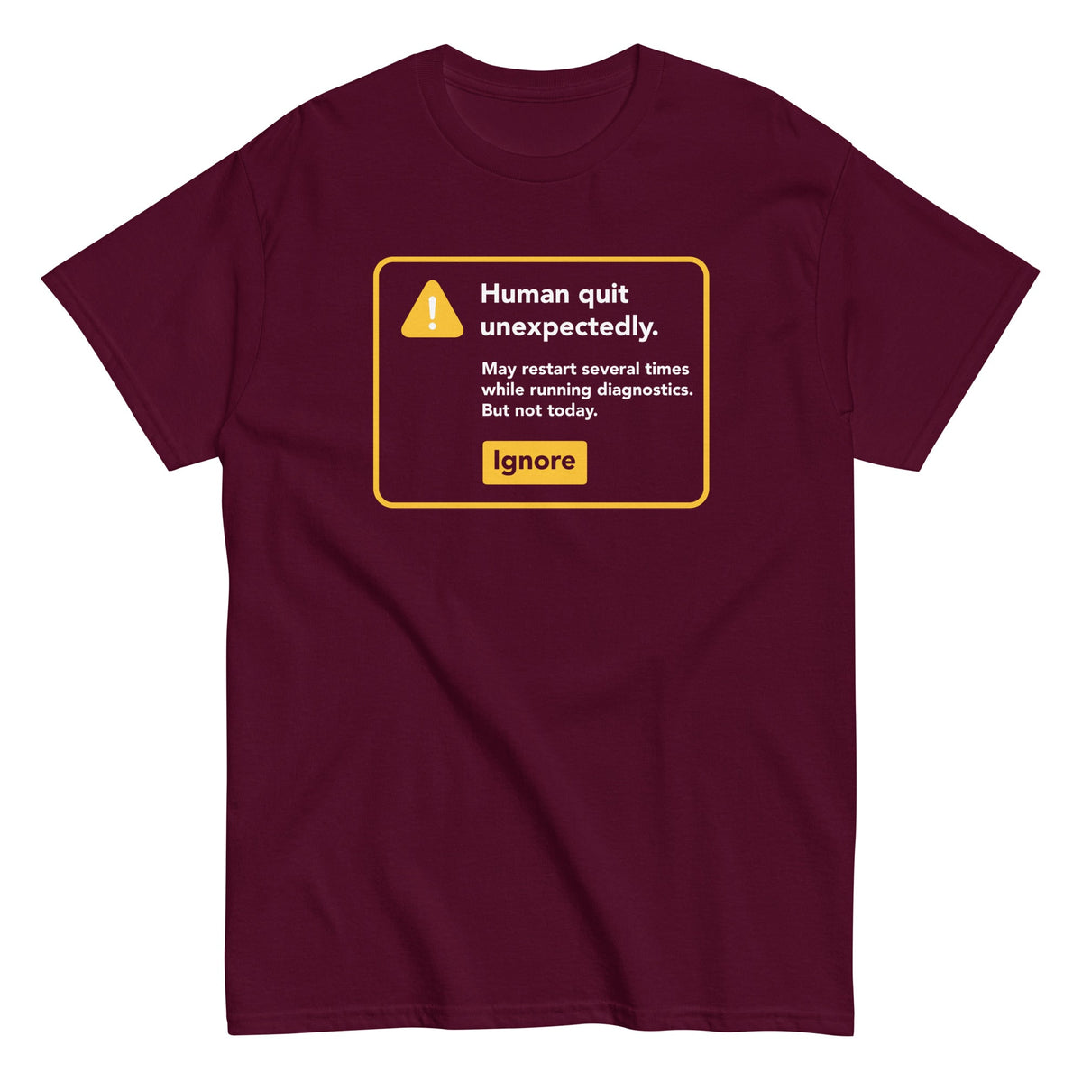 Human Quit Unexpectedly Men's Classic Tee