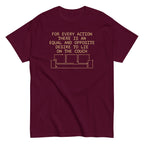 For Every Action There Is An Equal And Opposite Men's Classic Tee