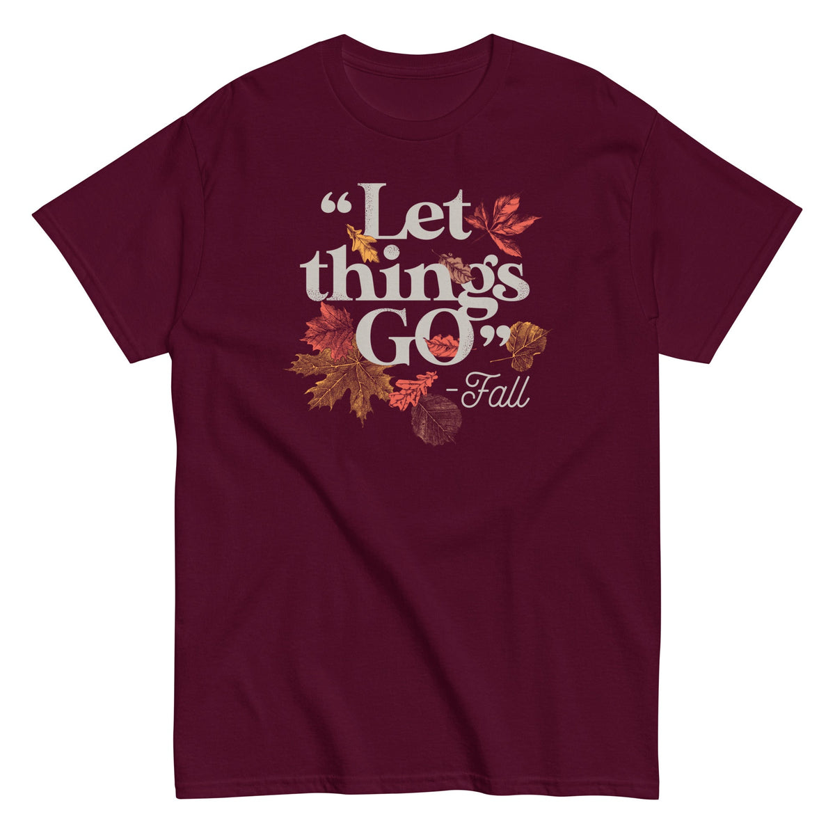 Let Things Go -Fall Men's Classic Tee