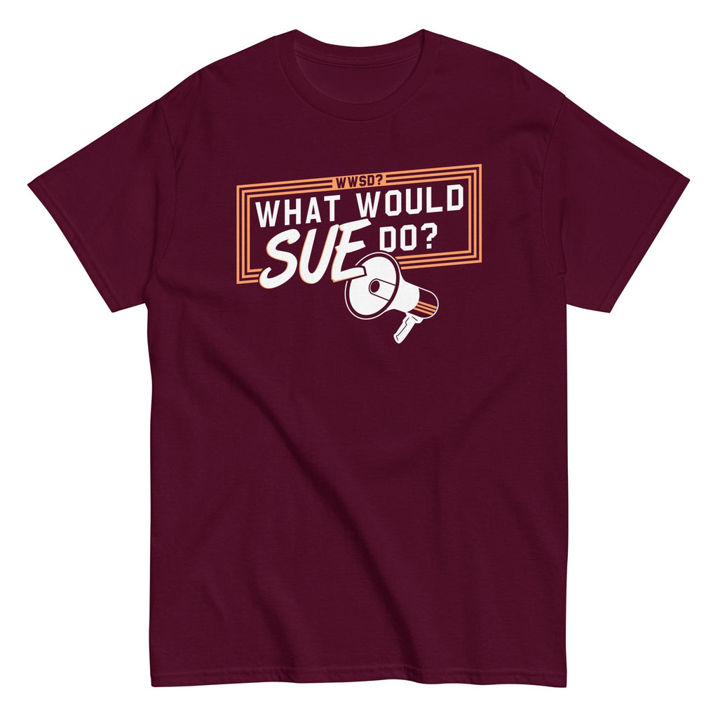 What Would Sue Do? Men's Classic Tee