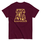 Laugh It Up Fuzzball Men's Classic Tee