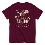 We Are The Weirdos. Mister Men's Classic Tee