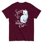Sorry I Can't Go I'm An Indoor Cat Men's Classic Tee
