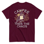 Cawfee Then The Chaos Men's Classic Tee