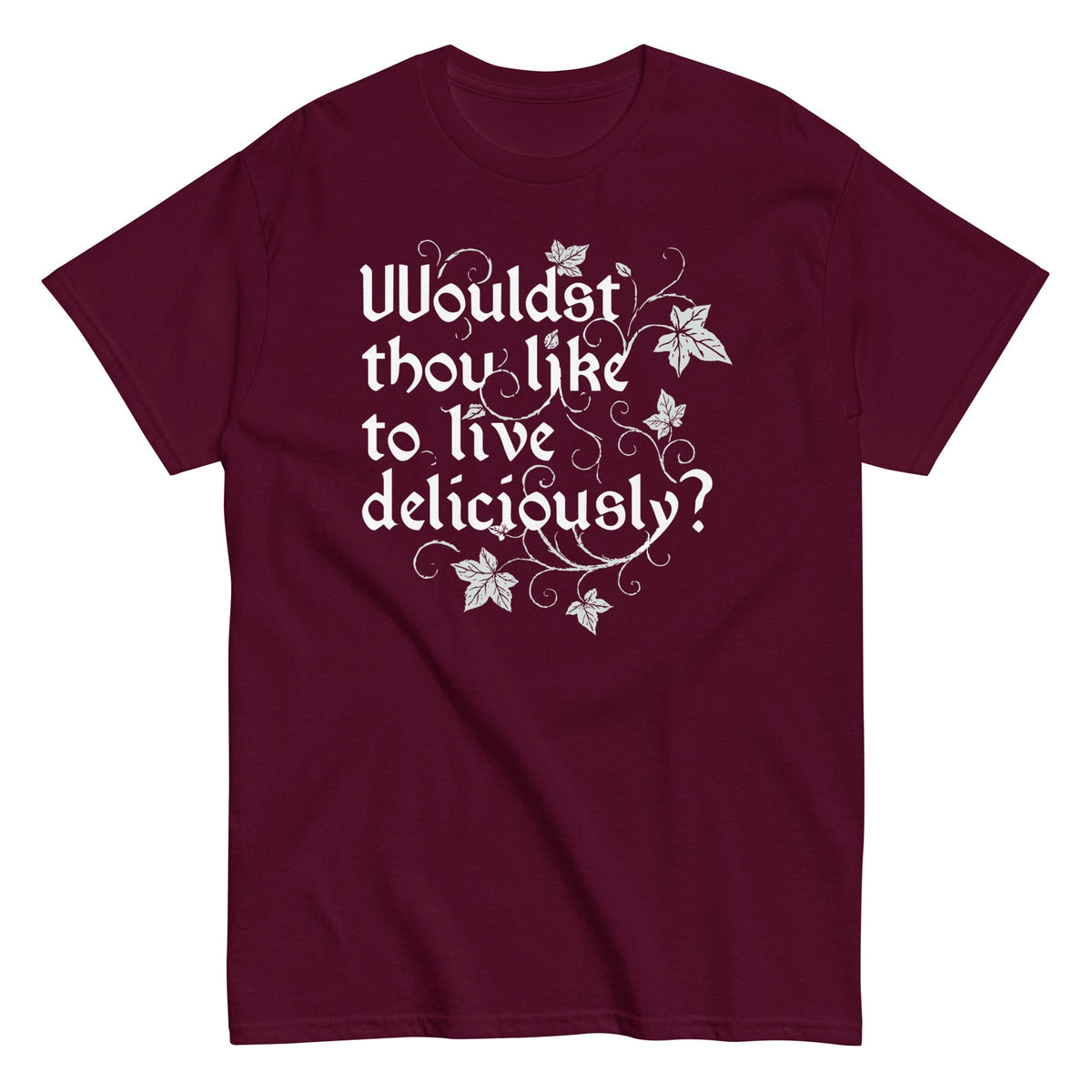Wouldst Thou Like To Live Deliciously? Men's Classic Tee