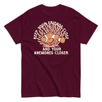 Keep Your Friends Close And Your Anemones Closer Men's Classic Tee