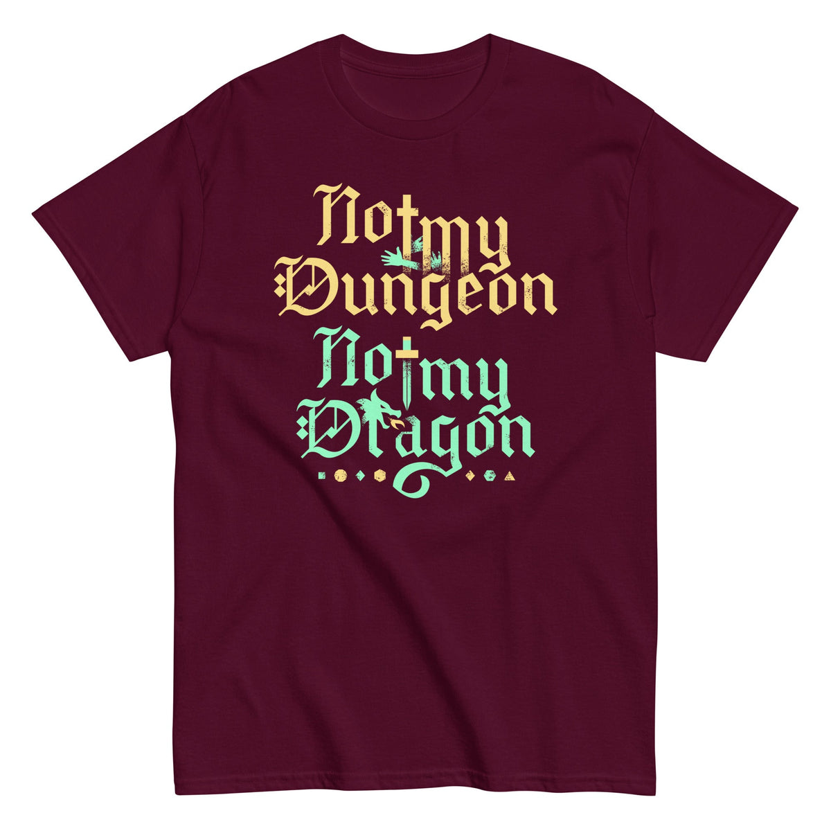 Not My Dungeon Not My Dragon Men's Classic Tee