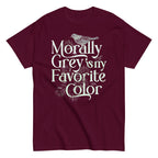 Morally Grey Is My Favorite Color Men's Classic Tee