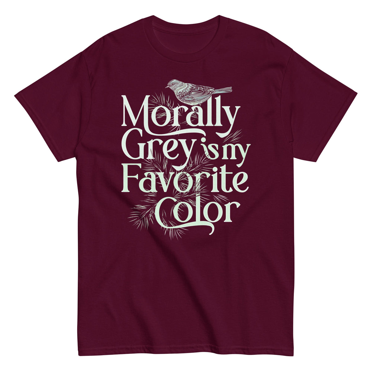 Morally Grey Is My Favorite Color Men's Classic Tee