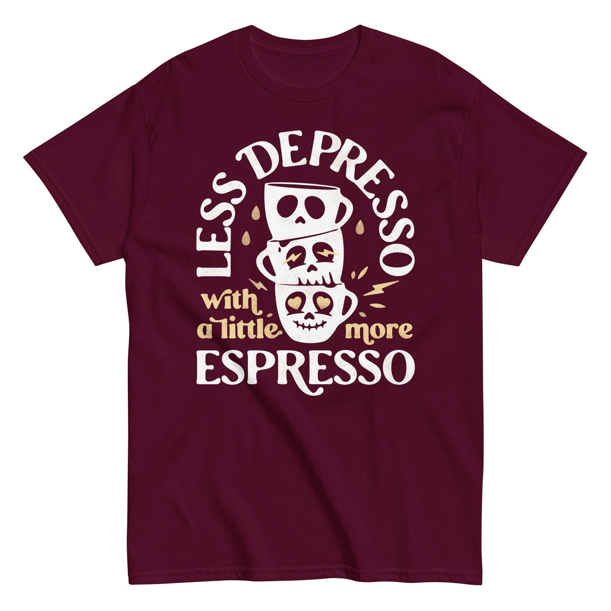 Less Depresso With A Little More Espresso Men's Classic Tee