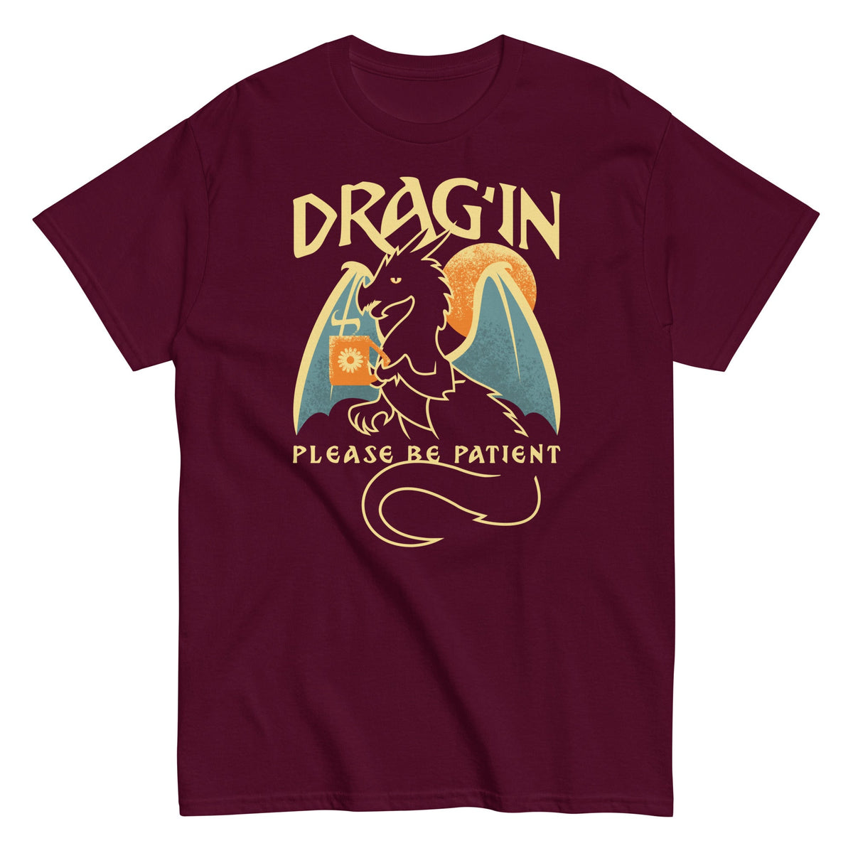 Drag'in Please Be Patient Men's Classic Tee